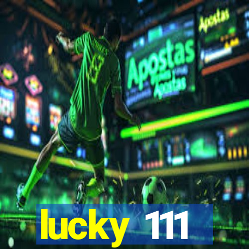 lucky 111